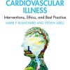 The Psychology of Cardiovascular Illness: Interventions, Ethics, and Best Practice (PDF)