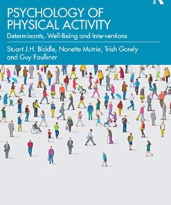 Psychology of Physical Activity: Determinants, Well-Being and Interventions, 4th Edition (PDF)