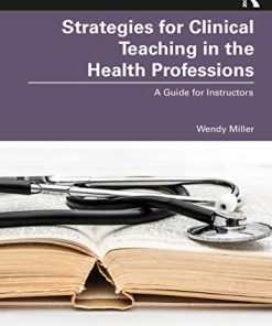 Strategies for Clinical Teaching in the Health Professions: A Guide for Instructors (PDF)