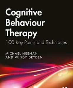 Cognitive Behaviour Therapy: 100 Key Points and Techniques, 3rd Edition (PDF)
