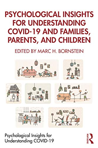 Psychological Insights for Understanding COVID-19 and Families, Parents, and Children (PDF) Psychological Insights for Understanding COVID-19 and Families, Parents, and Children (PDF)