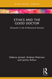 Ethics and the Good Doctor : Character in the Professional Domain (PDF)