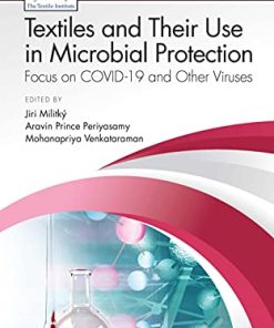 Textiles and Their Use in Microbial Protection: Focus on COVID-19 and Other Viruses (Textile Institute Professional Publications) (PDF)