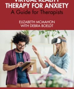 Virtual Reality Therapy for Anxiety: A Guide for Therapists (PDF)