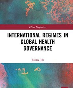 International Regimes in Global Health Governance (China Perspectives) (PDF)