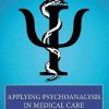 Applying Psychoanalysis in Medical Care (IPA in the Community) (PDF)