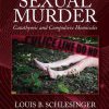 Sexual Murder: Catathymic and Compulsive Homicides, 2nd Edition (PDF)