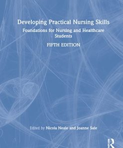 Developing Practical Nursing Skills: Foundations for Nursing and Healthcare Students, 5th Edition (PDF)