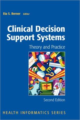 Clinical Decision Support Systems: Theory and Practice / Edition 2 (PDF) Clinical Decision Support Systems: Theory and Practice / Edition 2 (PDF)