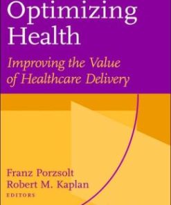 Optimizing Health: Improving the Value of Healthcare Delivery (PDF)