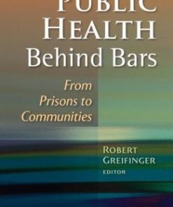 Public Health Behind Bars: From Prisons to Communities (PDF)