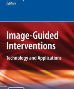 Image-Guided Interventions: Technology and Applications (PDF)