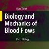 Biology and Mechanics of Blood Flows: Part II: Mechanics and Medical Aspects (PDF)