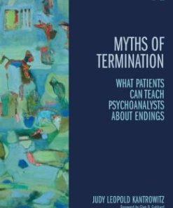 Myths of Termination: What patients can teach psychoanalysts about endings