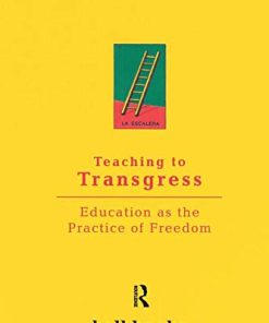 Teaching to Transgress: Education as the Practice of Freedom (Harvest in Translation) (PDF)