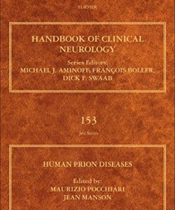 Human Prion Diseases (Volume 153) (Handbook of Clinical Neurology (Volume 153)) (PDF)