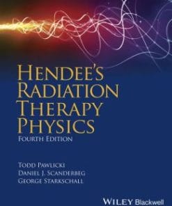 Hendee’s Radiation Therapy Physics, 4th Edition