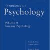 Handbook of Psychology, Volume 11: Forensic Psychology, 2nd Edition