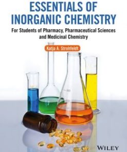 Essentials of Inorganic Chemistry: For Students of Pharmacy, Pharmaceutical Sciences and Medicinal Chemistry