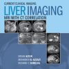 Liver Imaging: MRI with CT Correlation