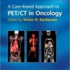 A Case-Based Approach to PET/CT in Oncology