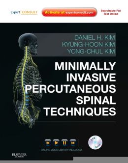 Minimally Invasive Percutaneous Spinal Techniques Minimally Invasive Percutaneous Spinal Techniques