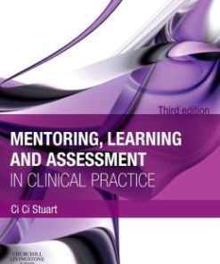 Mentoring, Learning and Assessment in Clinical Practice: A Guide for Nurses, Midwives and Other Health Professionals