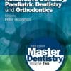 Master Dentistry: Volume 2: Restorative Dentistry, Paediatric Dentistry and Orthodontics, 3rd Edition (PDF)