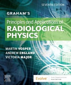 Graham’s Principles and Applications of Radiological Physics, 7th Edition (PDF)