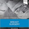 Breast Surgery: A Companion to Specialist Surgical Practice, 6th Edition (PDF)