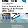 Crash Course Medical Research, Audit and Teaching: the Essentials for Career Success, 2nd Edition (PDF)