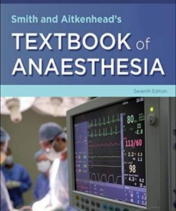 Smith and Aitkenhead’s Textbook of Anaesthesia, 7th Edition (PDF)