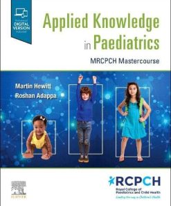 Applied Knowledge in Paediatrics: : MRCPCH Mastercourse (PDF)