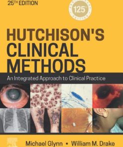Hutchison’s Clinical Methods: An Integrated Approach to Clinical Practice, 25th edition (PDF)