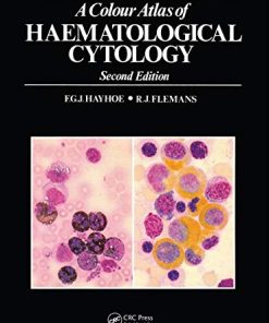 A Colour Atlas of Haematological Cytology (Wolfe Medical Atlases), 2nd Edition (PDF)