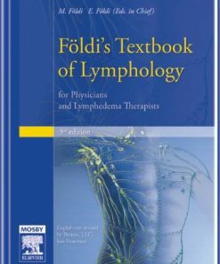 Foldi’s Textbook of Lymphology: for Physicians and Lymphedema Therapists, 3rd Edition