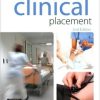 The Clinical Placement: An Essential Guide for Nursing Students, 2nd Edition