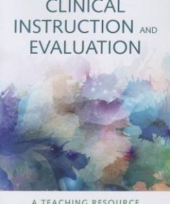 Clinical Instruction & Evaluation: A Teaching Resource, 3rd Edition