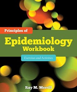 Principles of Epidemiology Workbook: Exercises and Activities: Exercises and Activities (PDF)