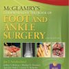 McGlamry’s Comprehensive Textbook of Foot and Ankle Surgery, 2-Volume Set, 4th Edition (PDF)