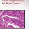 Biopsy Interpretation of Soft Tissue Tumors (PDF)