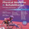 DeLisa’s Physical Medicine and Rehabilitation: Principles and Practice, Two Volume Set, 5th Edition (PDF)