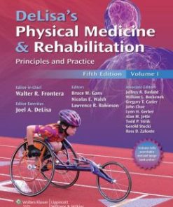 DeLisa’s Physical Medicine and Rehabilitation: Principles and Practice, Two Volume Set, 5th Edition (PDF)