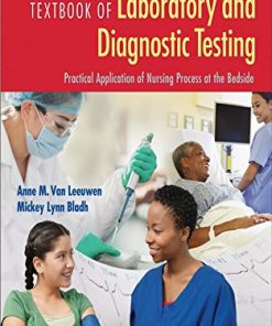 Textbook of Laboratory and Diagnostic Testing: Practical Application of Nursing Process at the Bedside