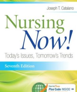 Nursing Now!: Today’s Issues, Tomorrow’s Trends, 7th Edition