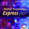 Medical Terminology Express: A Short-Course Approach by Body System, 2nd Edition