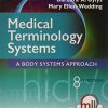 Medical Terminology Systems: A Body Systems Approach, 8th Edition (PDF)