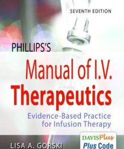 Phillips’s Manual of I.V. Therapeutics: Evidence-Based Practice for Infusion Therapy, 7ed (PDF)