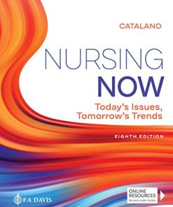 Nursing Now: Today’s Issues, Tomorrows Trends, 8th Edition (PDF)