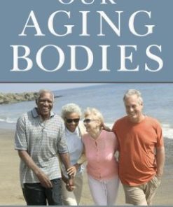 Our Aging Bodies